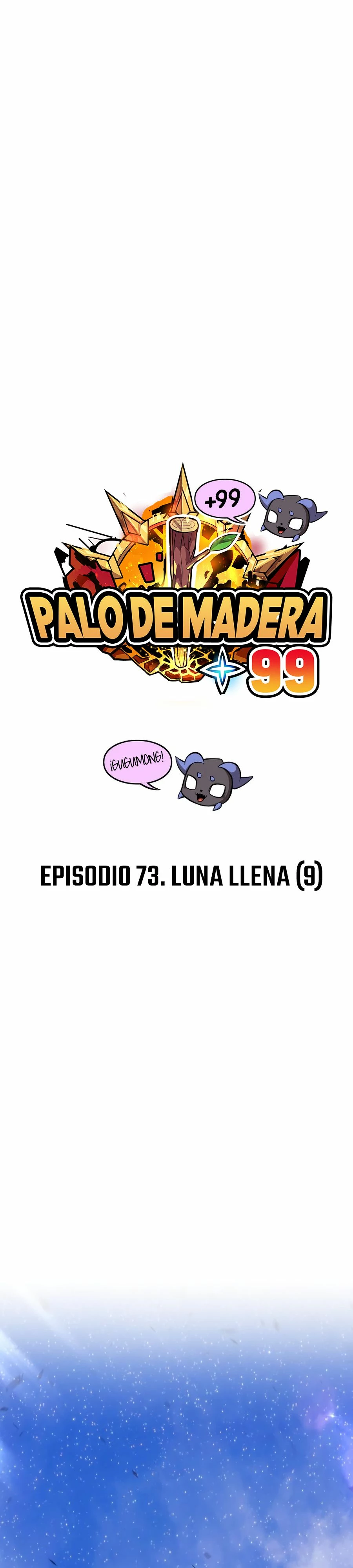 +99 palo de madera Capítulo 73.1 - Page 16