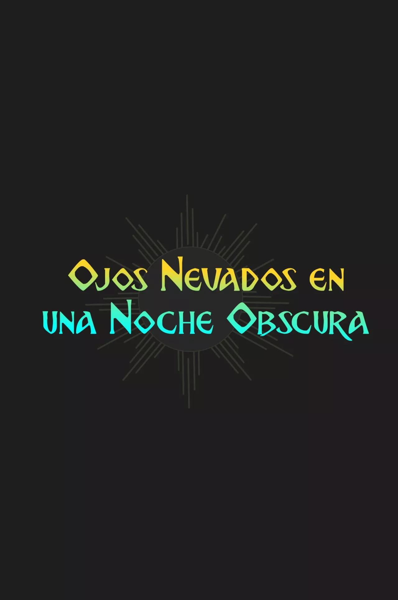 Ojos Nevados en una Noche Obscura Capítulo 1 - Page 11