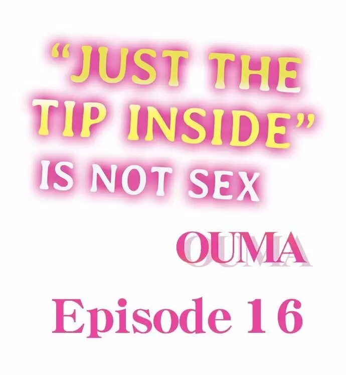 “JUST THE TIP INSIDE” IS NOT SEX Capítulo 16 - Page 2