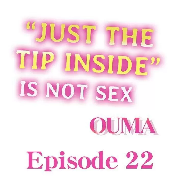 “JUST THE TIP INSIDE” IS NOT SEX Capítulo 22 - Page 2
