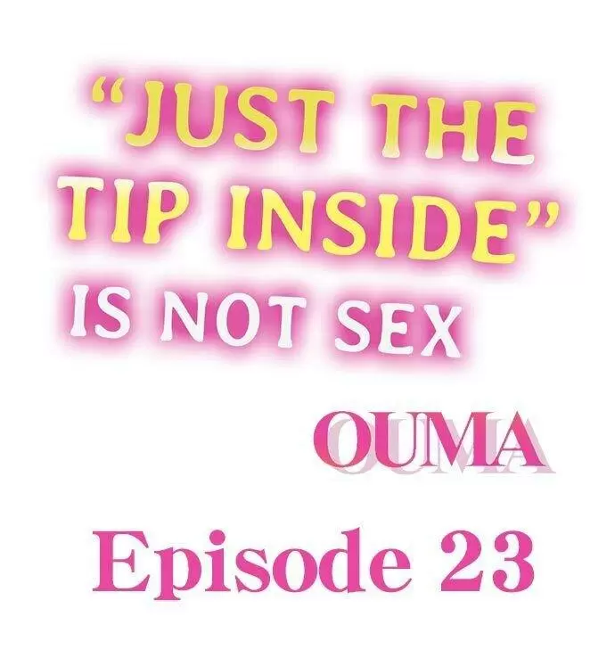 “JUST THE TIP INSIDE” IS NOT SEX Capítulo 23 - Page 2